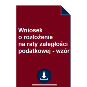 wniosek-o-rozłożenie-na-raty-zaległości-podatkowej-wzor-pdf-doc