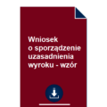 wniosek-o-sporzadzenie-uzasadnienia-wyroku-wzor-pdf-doc