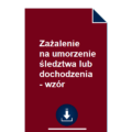 zazalenie-na-umorzenie-sledztwa-dochodzenia-wzor-pdf-doc