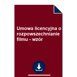 umowa-licencyjna-o-rozpowszechnianie-filmu-wzor-pdf-doc