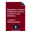 niezgodne-z-prawem-rozwiazania-umowy-o-prace-na-czas-okreslony-pozew-o-odszkodowanie