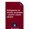 odstapienie-od-umowy-sprzedazy-pozew-z-tytulu-rekojmi-wzor-pdf-doc