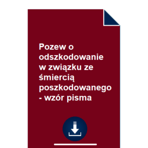 pozew-o-odszkodowanie-w-zwiazku-ze-smiercia-poszkodowanego-wzor-pdf-doc