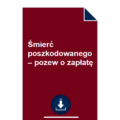 smierc-poszkodowanego-pozew-o-rente-i-odszkodowanie-wzor-pdf-doc