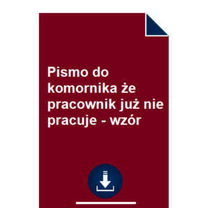 pismo-do-komornika-ze-pracownik-juz-nie-pracuje-wzor-pdf-doc