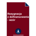 rezygnacja-z-dofinansowania-wzor-pdf-doc