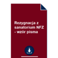 rezygnacja-z-sanatorium-nfz-wzor-pisma-pdf-doc