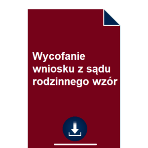 wycofanie-wniosku-z-sadu-rodzinnego-wzor-pdf-doc-przyklad