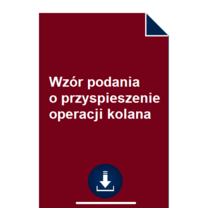 wzor-podania-o-przyspieszenie-operacji-kolana-pdf-doc