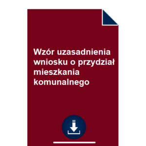 wzor-uzasadnienia-wniosku-o-przydzial-mieszkania-komunalnego-pdf-doc