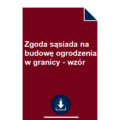 zgoda-sasiada-na-budowe-ogrodzenia-w-granicy-wzor-pdf-doc