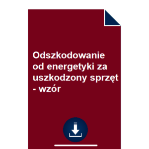 odszkodowanie-od-energetyki-za-uszkodzony-sprzet-wzor