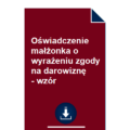 oswiadczenie-malzonka-o-wyrazeniu-zgody-na-darowizne-wzor-pdf-doc