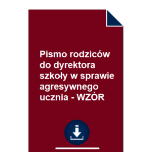 pismo-rodzicow-do-dyrektora-szkoly-w-sprawie-agresywnego-ucznia-wzor