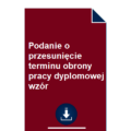 podanie-o-przesuniecie-terminu-obrony-pracy-dyplomowej-wzor