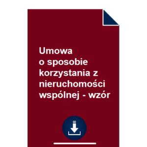 umowa-o-sposobie-korzystania-z-nieruchomosci-wspolnej-wzor