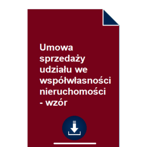 umowa-sprzedazy-udzialu-we-wspolwlasnosci-nieruchomosci-wzor