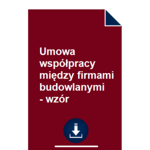 umowa-wspolpracy-miedzy-firmami-budowlanymi-wzor