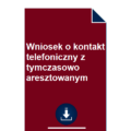 wniosek-o-kontakt-telefoniczny-z-tymczasowo-aresztowanym-wzor-pdf-doc