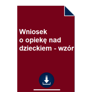 wniosek-o-opieke-nad-dzieckiem-wzor-pdf-doc