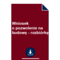 wniosek-o-pozwolenie-na-budowe-rozbiorke