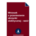 wniosek-o-przeniesienie-skrzynki-elektrycznej-wzor-pdf-doc