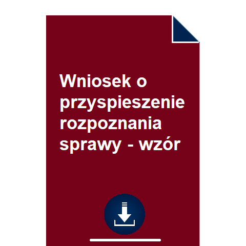 Wniosek O Przyspieszenie Rozpoznania Sprawy Wz R Pobierz