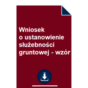 wniosek-o-ustanowienie-sluzebnosci-gruntowej-wzor