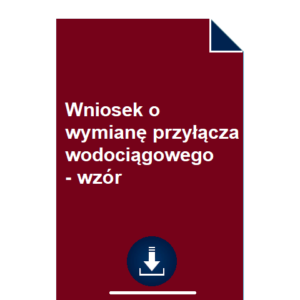 wniosek-o-wymiane-przylacza-wodociagowego-wzor-pdf-doc