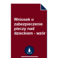 wniosek-o-zabezpieczenie-pieczy-nad-dzieckiem-wzor