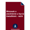 wniosek-o-zwolnienie-z-bycia-swiadkiem-wzor-pdf-doc