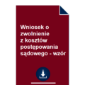 wniosek-o-zwolnienie-z-kosztow-postepowania-sadowego