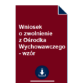 wniosek-o-zwolnienie-z-osrodka-wychowawczego-wzor-pdf-doc