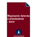 wypisanie-dziecka-z-przedszkola-wzor