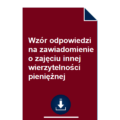 wzor-odpowiedzi-na-zawiadomienie-o-zajeciu-innej-wierzytelnosci-pienieznej-przyklad-pdf-doc