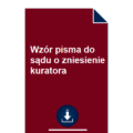 wzor-pisma-do-sadu-o-zniesienie-kuratora-pdf-doc