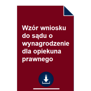 wzor-wniosku-do-sadu-o-wynagrodzenie-dla-opiekuna-prawnego