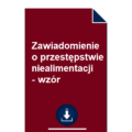 zawiadomienie-o-przestepstwie-niealimentacji-wzor-pdf-doc