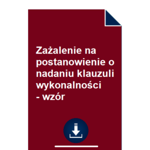 zazalenie-na-postanowienie-o-nadaniu-klauzuli-wykonalnosci-wzor