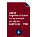 zgoda-wspolwlasciciela-na-wykonanie-przylacza-gazowego-wzor