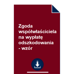 zgoda-wspolwlasciciela-na-wyplate-odszkodowania-wzor