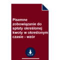 pisemne-zobowiazanie-do-splaty-okreslonej-kwoty-w-okreslonym-czasie-wzor