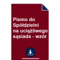 pismo-do-spoldzielni-na-uciazliwego-sasiada-wzor