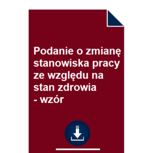 podanie-o-zmiane-stanowiska-pracy-ze-wzgledu-na-stan-zdrowia-wzor