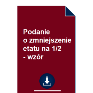 podanie-o-zmniejszenie-etatu-na-1-2-wzor