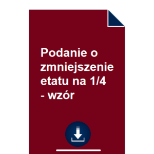 podanie-o-zmniejszenie-etatu-na-1-4-wzor