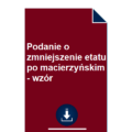 podanie-o-zmniejszenie-etatu-po-macierzynskim-wzor