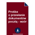 prosba-o-przeslanie-dokumentow-poczta-wzor