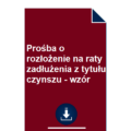 prosba-o-rozlozenie-na-raty-zadluzenia-z-tytulu-czynszu-wzor