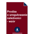 prosba-o-uregulowanie-naleznosci-wzor